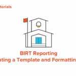 Birt Reporting: Creating A Template And Formatting Data Tutorial For Jama With Birt Report Templates